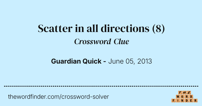 Scatter in all directions crossword clue image