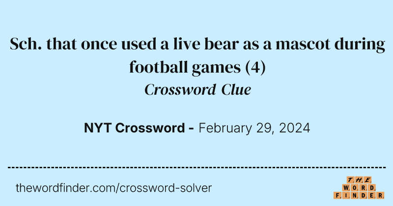 Sch. that once used a live bear as a mascot during football games crossword clue image