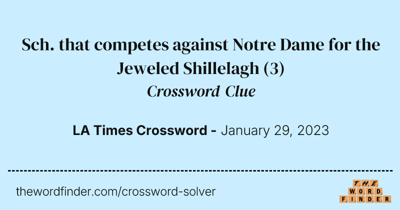 Sch. that competes against Notre Dame for the Jeweled Shillelagh crossword clue image