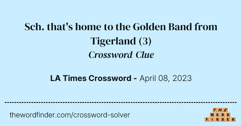 Sch. that's home to the Golden Band from Tigerland crossword clue image