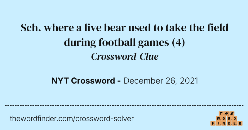 Sch. where a live bear used to take the field during football games crossword clue image