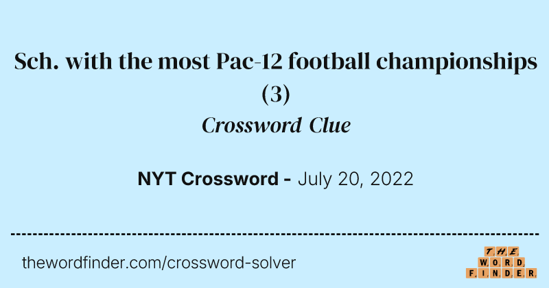 Sch. with the most Pac-12 football championships crossword clue image