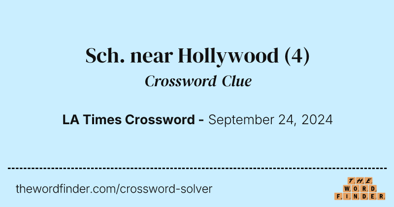 Sch. near Hollywood crossword clue image