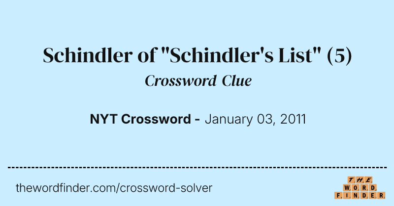 Schindler of "Schindler's List" crossword clue image