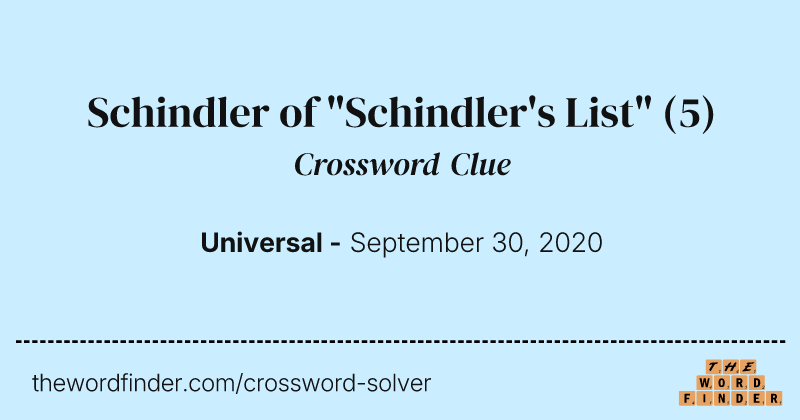 Schindler of "Schindler's List" crossword clue image