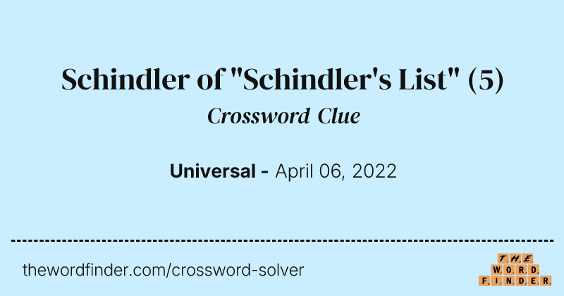 Schindler of "Schindler's List" crossword clue image