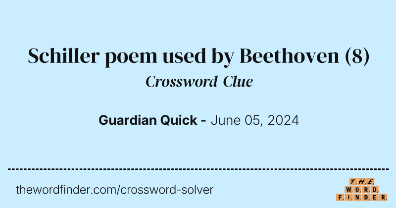 Schiller poem used by Beethoven crossword clue image