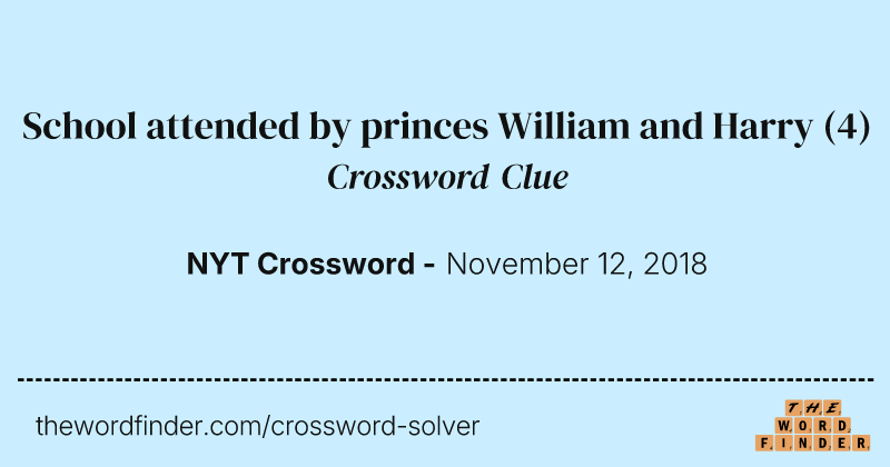 School attended by princes William and Harry crossword clue image