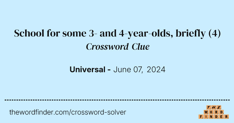 School for some 3- and 4-year-olds, briefly crossword clue image