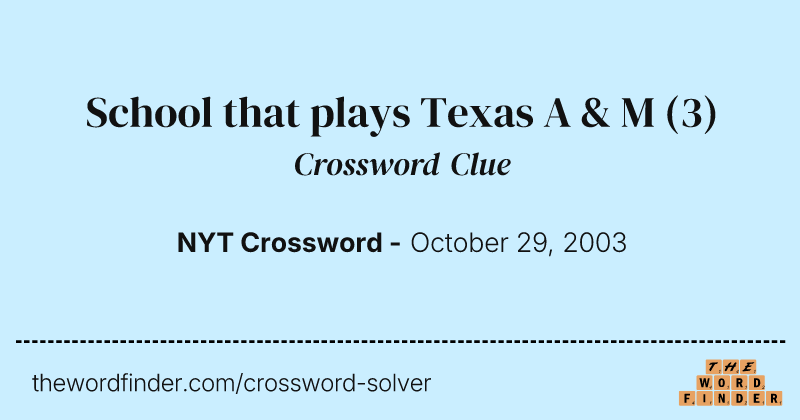 School that plays Texas A & M crossword clue image