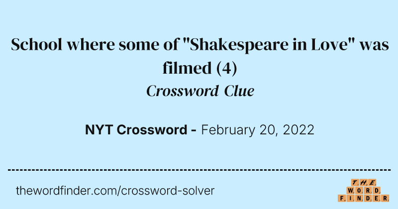 School where some of "Shakespeare in Love" was filmed crossword clue image