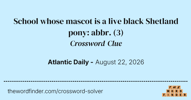 School whose mascot is a live black Shetland pony: abbr. crossword clue image