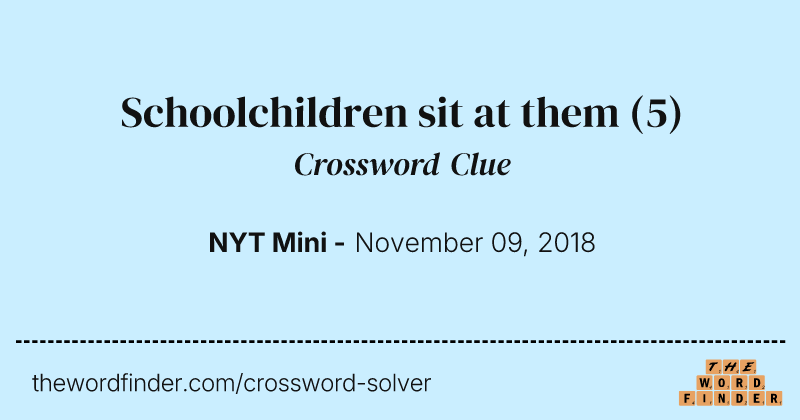 Schoolchildren sit at them crossword clue image
