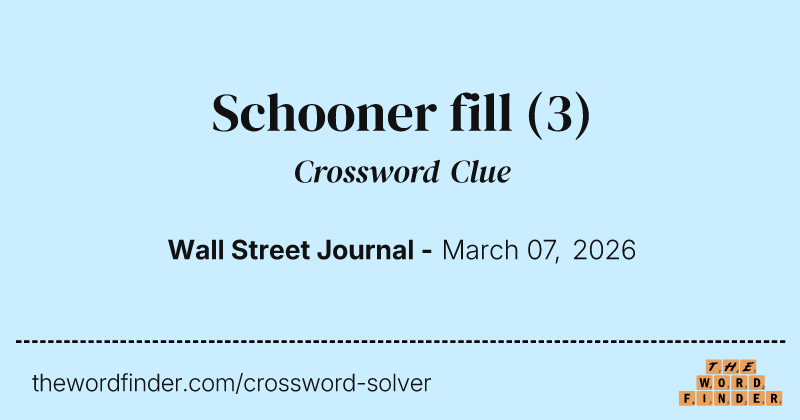 Schooner fill crossword clue image