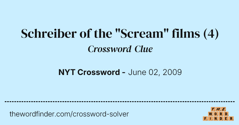 Schreiber of the "Scream" films crossword clue image