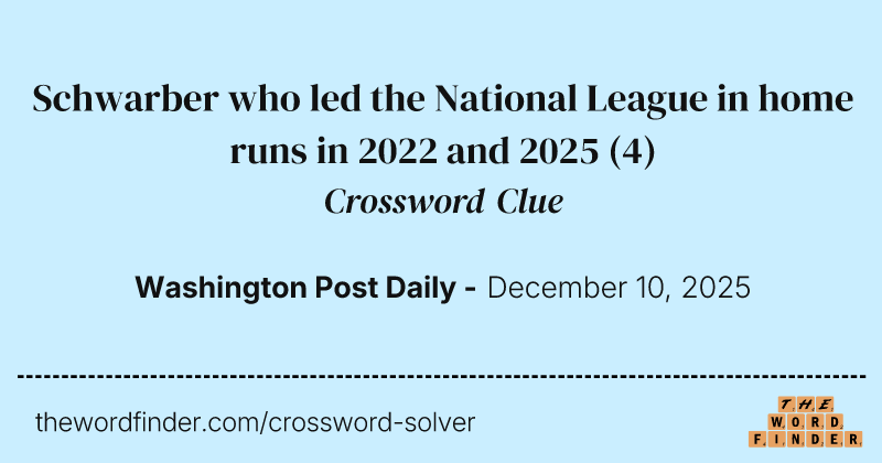 Schwarber who led the National League in home runs in 2022 and 2025 crossword clue image