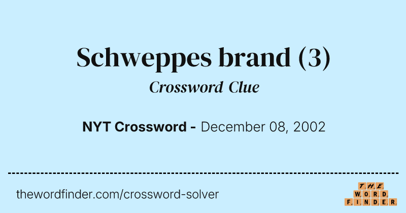 Schweppes brand crossword clue image