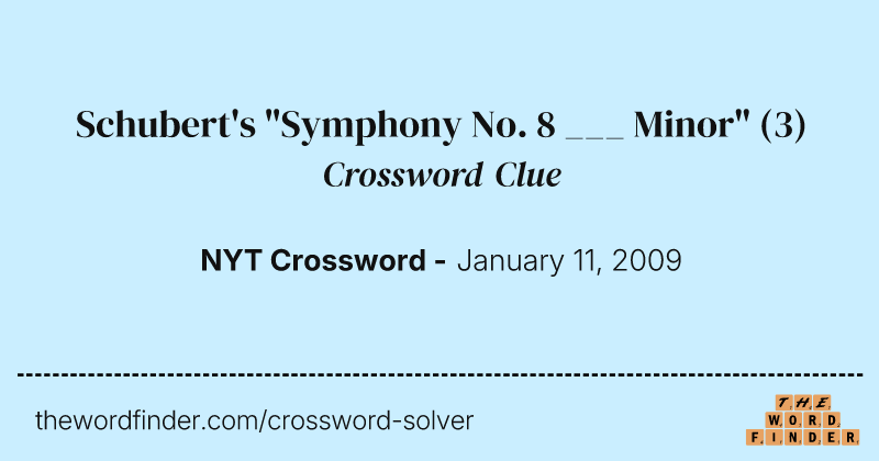 Schubert's "Symphony No. 8 ___ Minor" crossword clue image