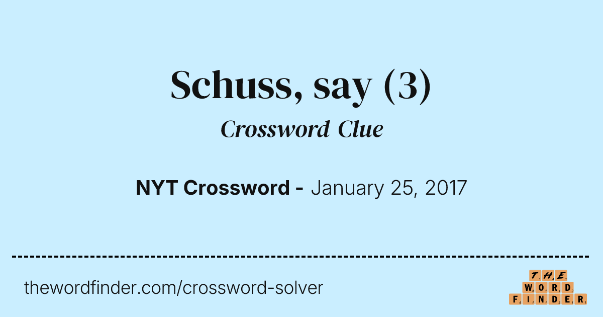 Schuss, say — Crossword Clue