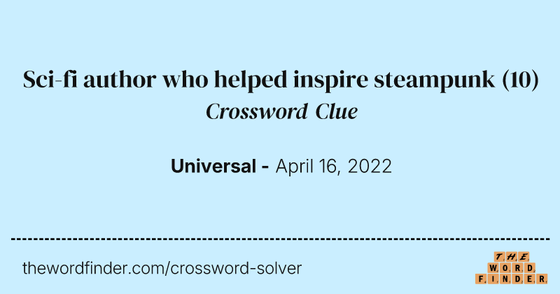 Sci-fi author who helped inspire steampunk crossword clue image