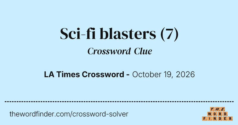 Sci-fi blasters crossword clue image