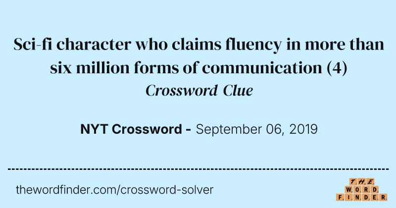 Sci-fi character who claims fluency in more than six million forms of communication crossword clue image