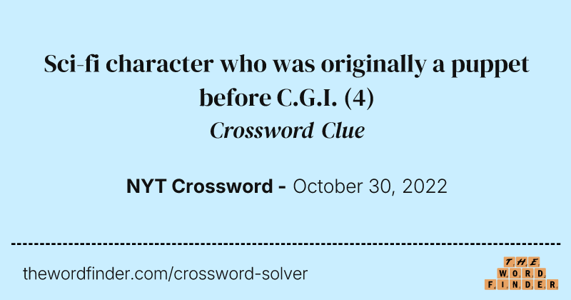 Sci-fi character who was originally a puppet before C.G.I. crossword clue image