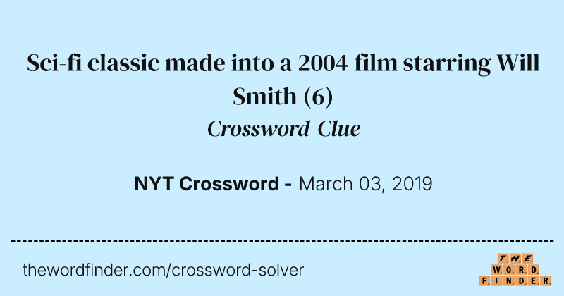 Sci-fi classic made into a 2004 film starring Will Smith crossword clue image