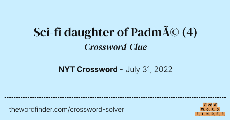 Sci-fi daughter of Padmé crossword clue image