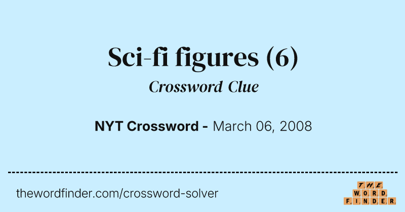 Sci-fi figures crossword clue image