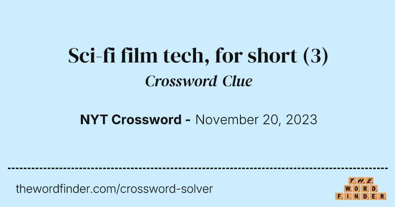 Sci-fi film tech, for short crossword clue image