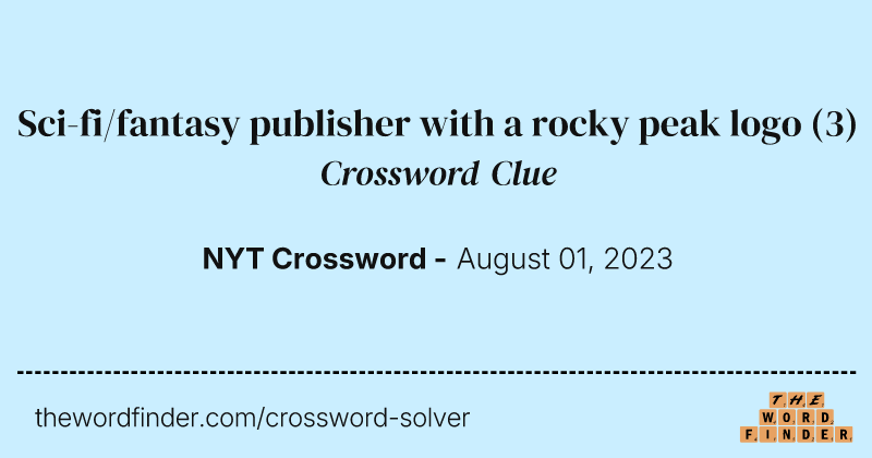 Sci-fi/fantasy publisher with a rocky peak logo crossword clue image
