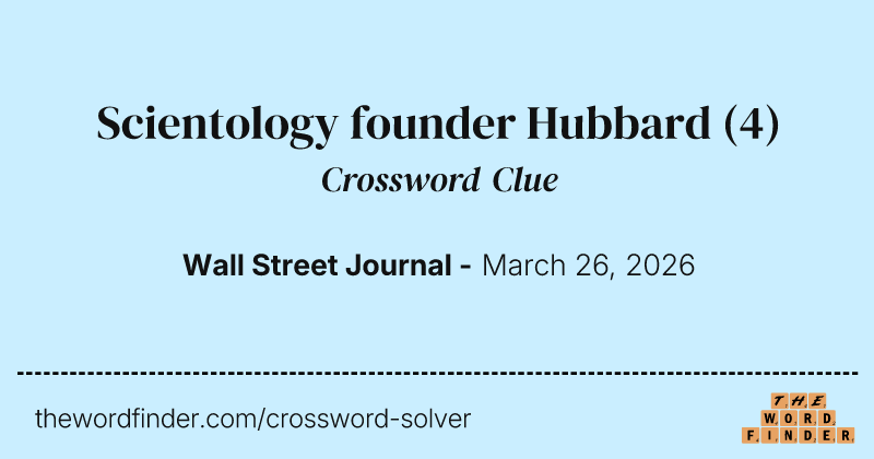 Scientology founder Hubbard crossword clue image