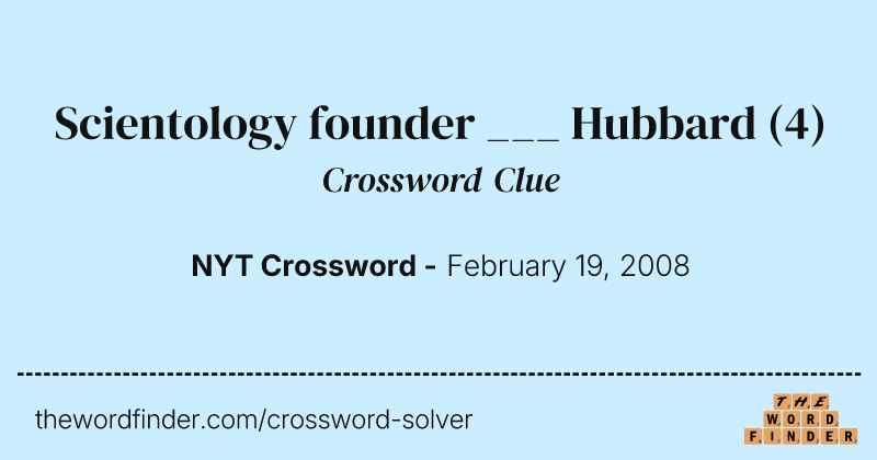 Scientology founder ___ Hubbard crossword clue image