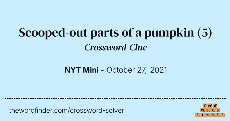 Scooped-out parts of a pumpkin crossword clue image