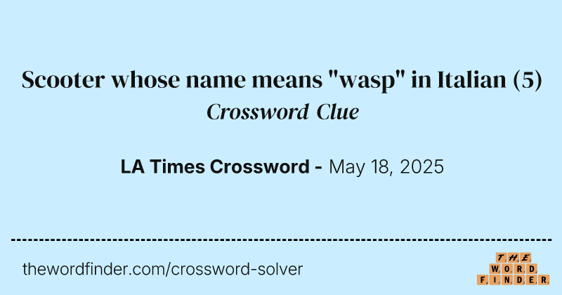 Scooter whose name means "wasp" in Italian crossword clue image