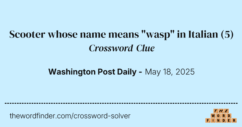 Scooter whose name means "wasp" in Italian crossword clue image
