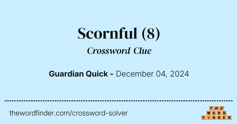 Scornful crossword clue image
