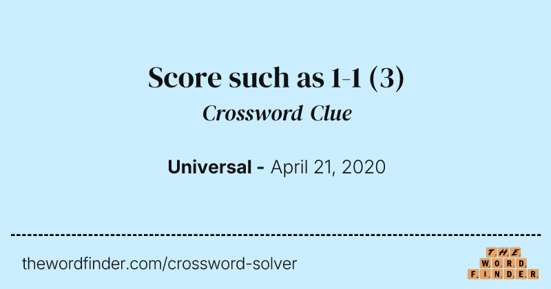 Score such as 1-1 crossword clue image