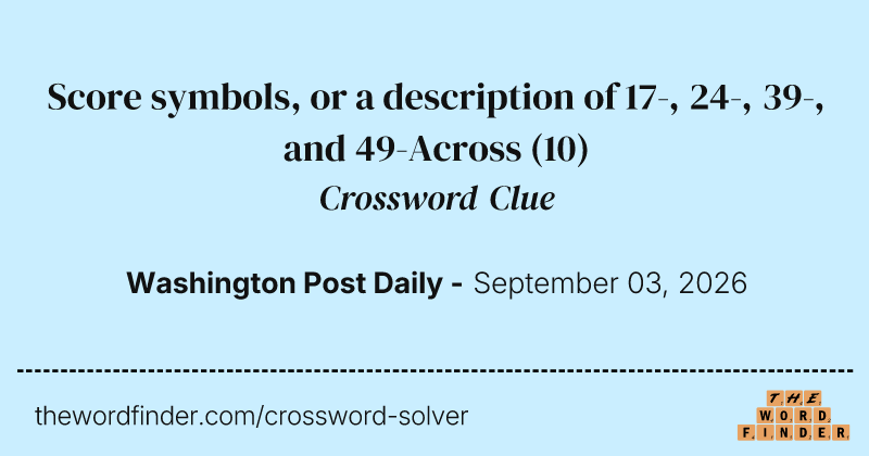 Score symbols, or a description of 17-, 24-, 39-, and 49-Across crossword clue image