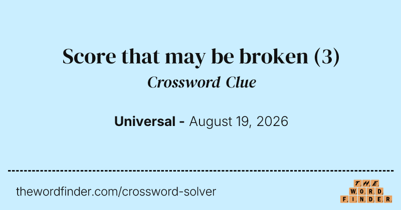 Score that may be broken crossword clue image