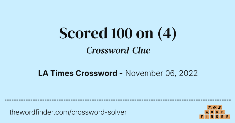 Scored 100 on crossword clue image