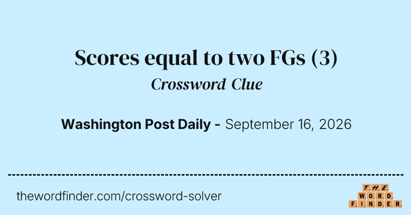 Scores equal to two FGs crossword clue image