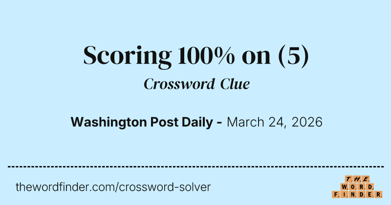 Scoring 100% on crossword clue image