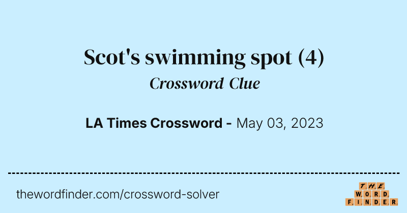 Scot's swimming spot crossword clue image