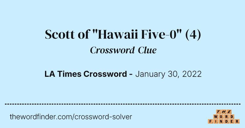 Scott of "Hawaii Five-0" crossword clue image