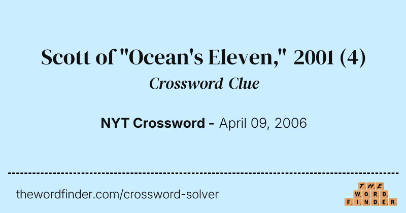 Scott of "Ocean's Eleven," 2001 crossword clue image