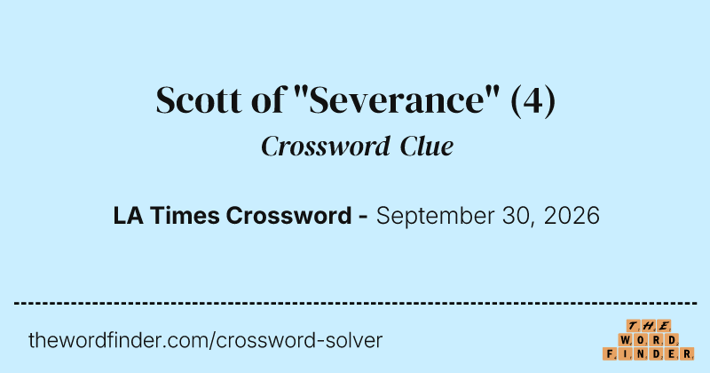 Scott of "Severance" crossword clue image