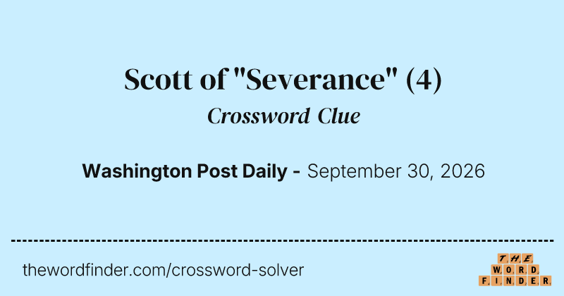 Scott of "Severance" crossword clue image