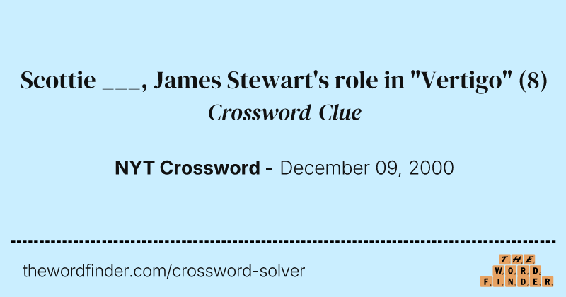 Scottie ___, James Stewart's role in "Vertigo" crossword clue image